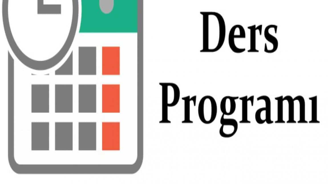 HAFTALIK DERS PROGRAMI DEĞİŞTİ.