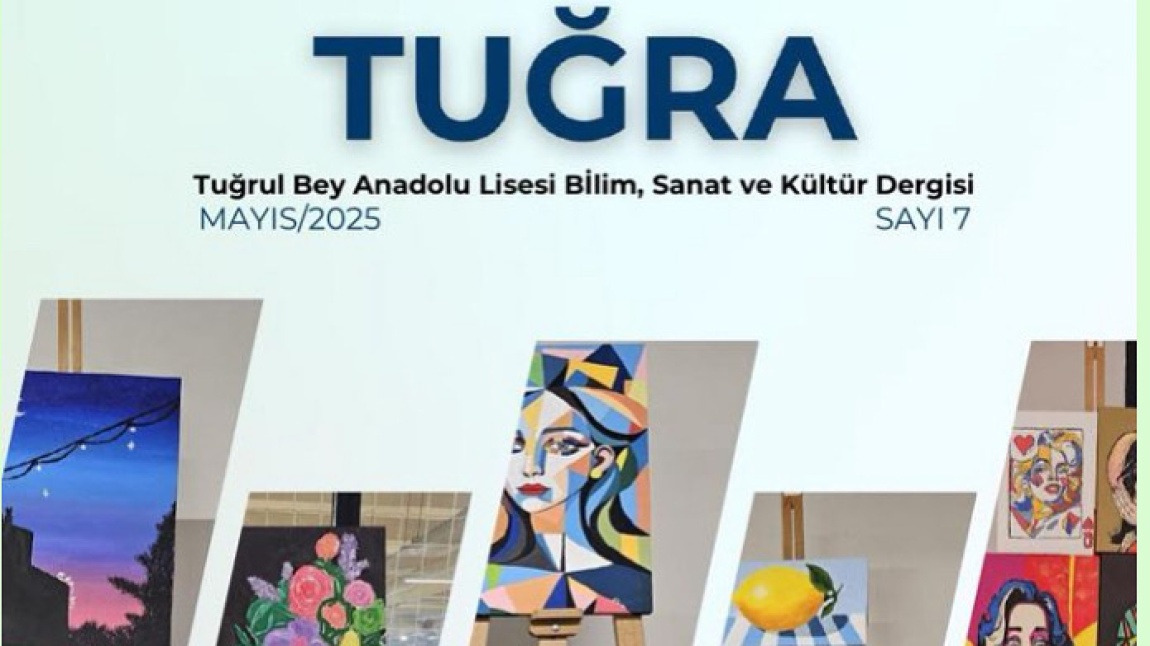  Tuğrulbey Anadolu Lisesi Dergisi Yayında! 